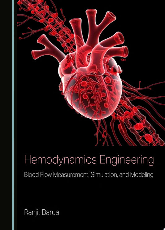Hemodynamics Engineering: Blood Flow Measurement, Simulation, and Modeling