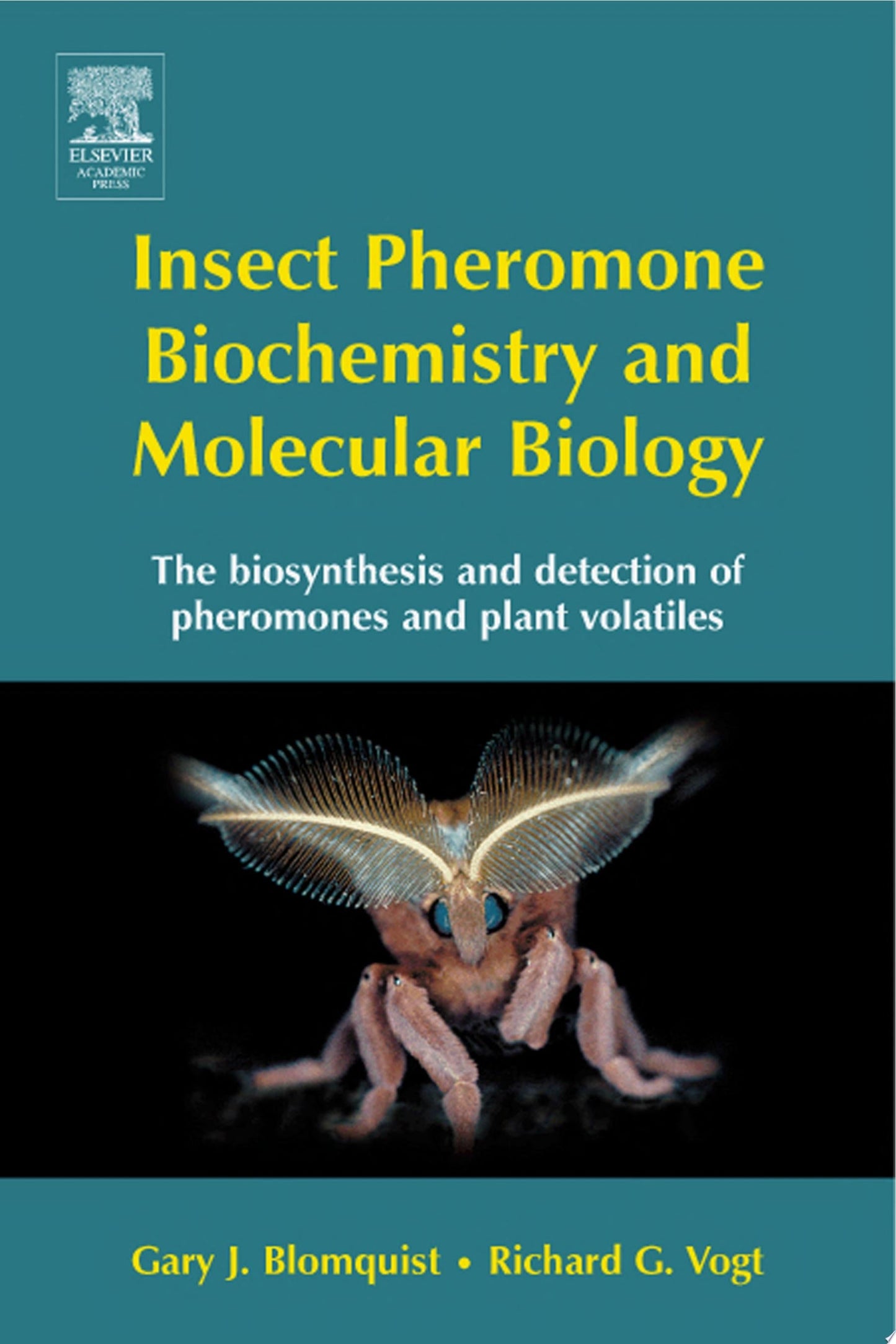 Insect Pheromone Biochemistry and Molecular Biology, 2nd Edition