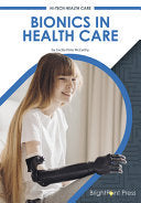 Bionics in Health Care (Hi-Tech Health Care)