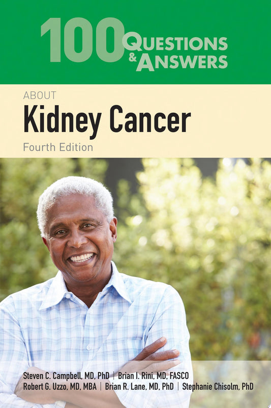 100 Questions & Answers About Kidney Cancer, 4th Edition