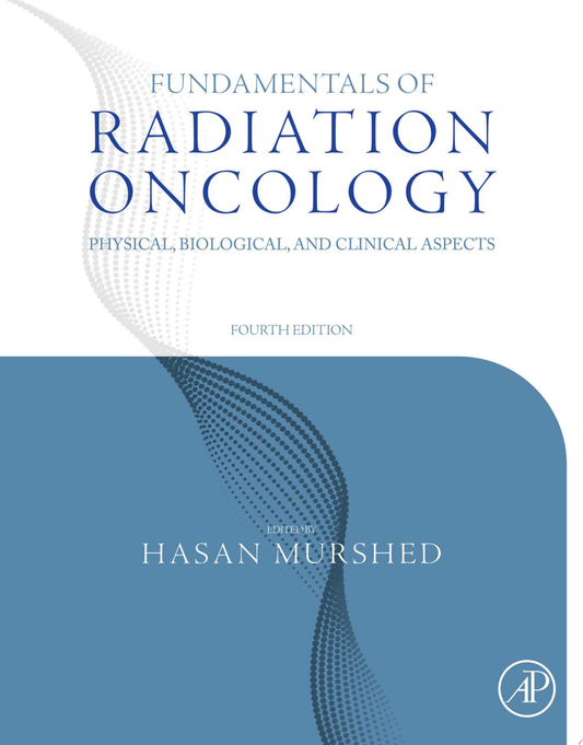 Fundamentals of Radiation Oncology: Physical, Biological, and Clinical Aspects, 4th Edition