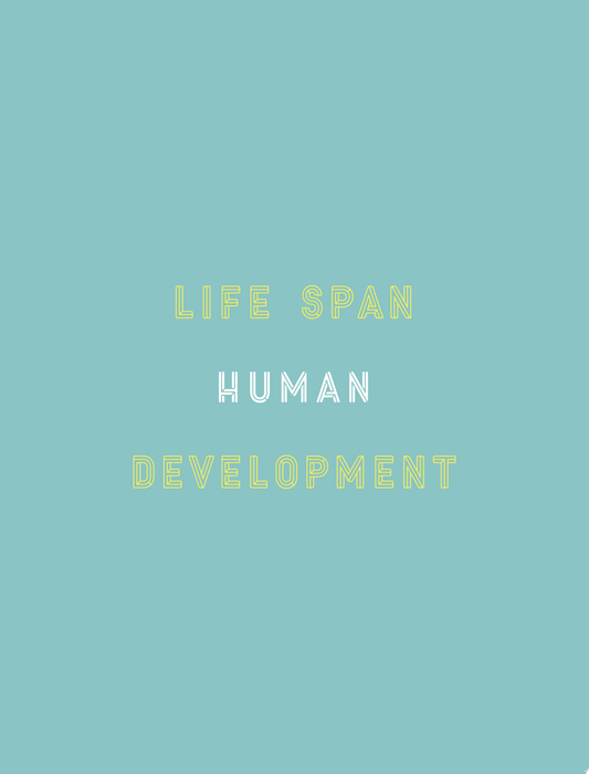 Life-Span Human Development, 9th Edition