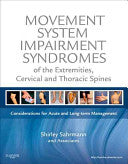 Movement System Impairment Syndromes of the Extremities, Cervical and Thoracic Spines (ORIGINAL PDF from Publisher)