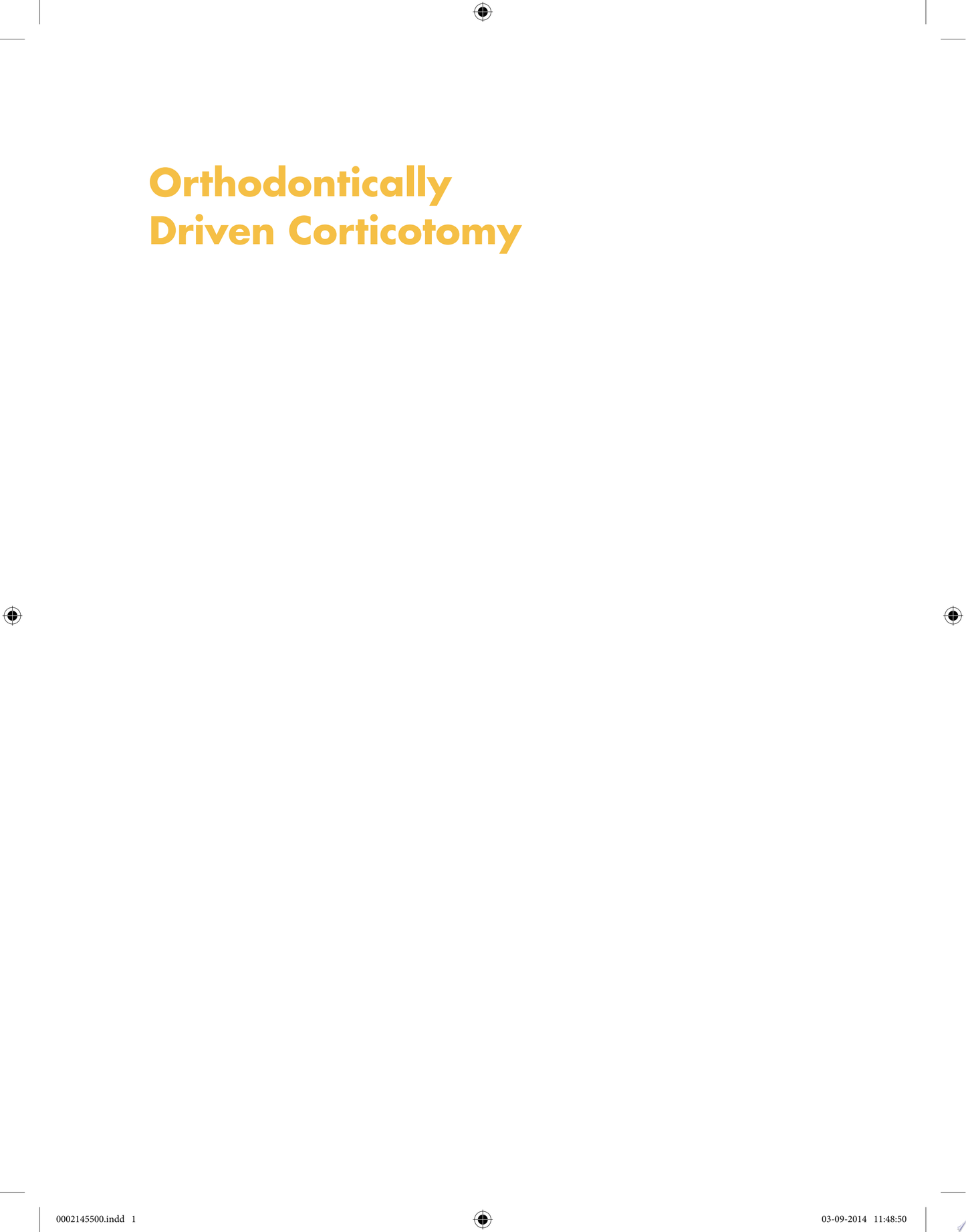 Orthodontically Driven Corticotomy