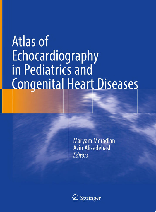 Echocardiography in Pediatric and Adult Congenital Heart Disease, 2nd Edition