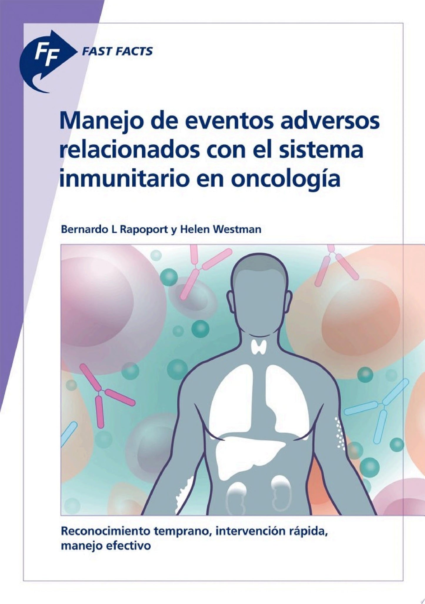 Manejo de eventos adversos relacionados con el sistema inmunitario en oncología/ Managing Immune-Related Adverse Events in Oncology: Early … Management