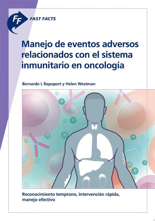 Manejo de eventos adversos relacionados con el sistema inmunitario en oncología/ Managing Immune-Related Adverse Events in Oncology: Early … Management