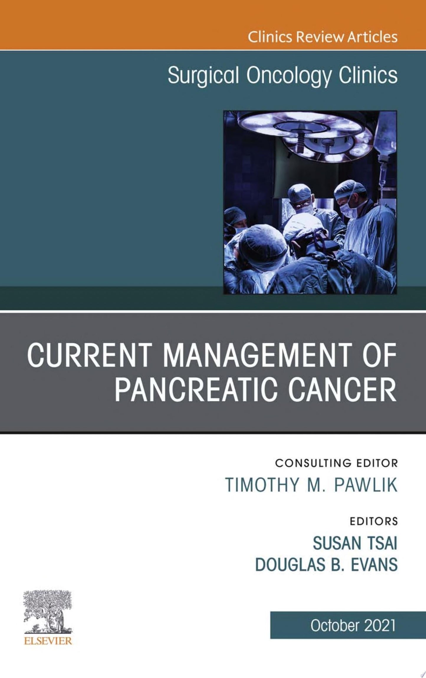 Pancreatic Cancer, An Issue of Surgical Oncology Clinics of North America