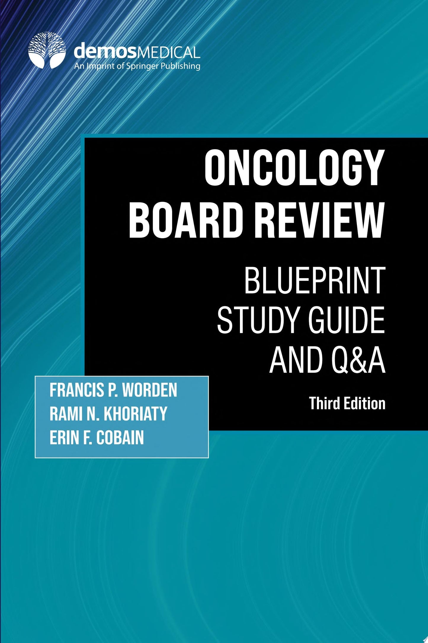 Oncology Board Review, Third Edition: Blueprint Study Guide and Q&A