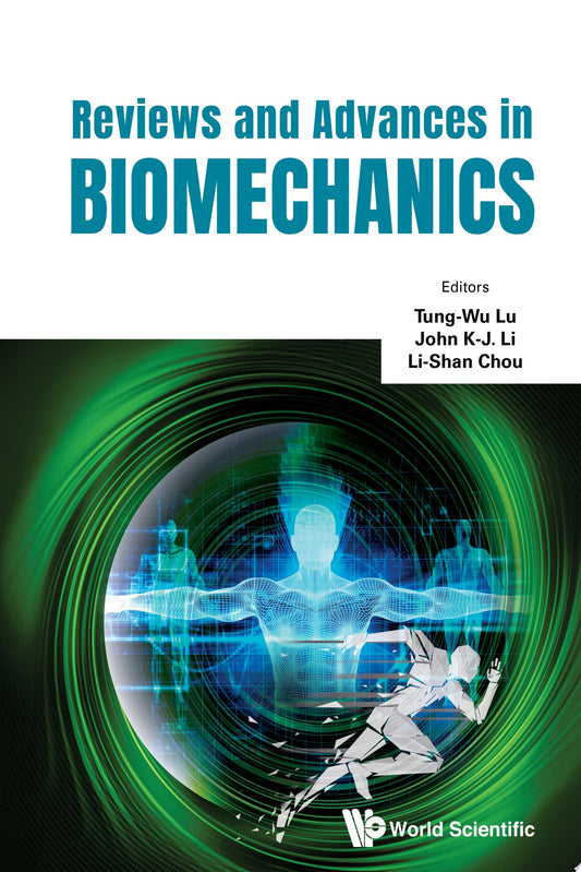 Reviews And Advances In Biomechanics
