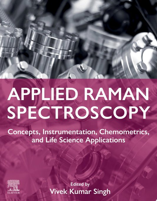 Applied Raman Spectroscopy: Concepts, Instrumentation, Chemometrics, and Life Science Applications