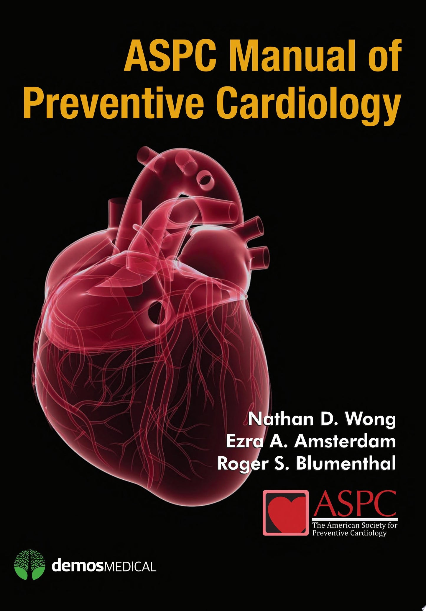Preventive Cardiology: Companion to Braunwald’s Heart Disease, 1st edition