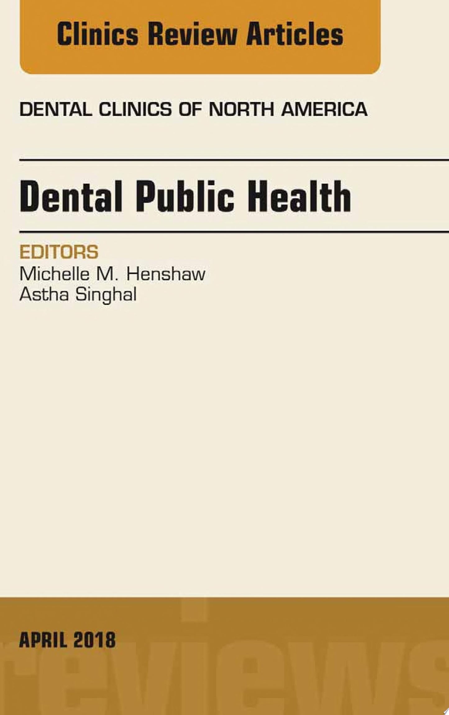Dental Public Health, An Issue of Dental Clinics of North America