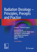 Radiation Oncology – Principles, Precepts and Practice: Volume I – Technical Aspects, 2nd Edition