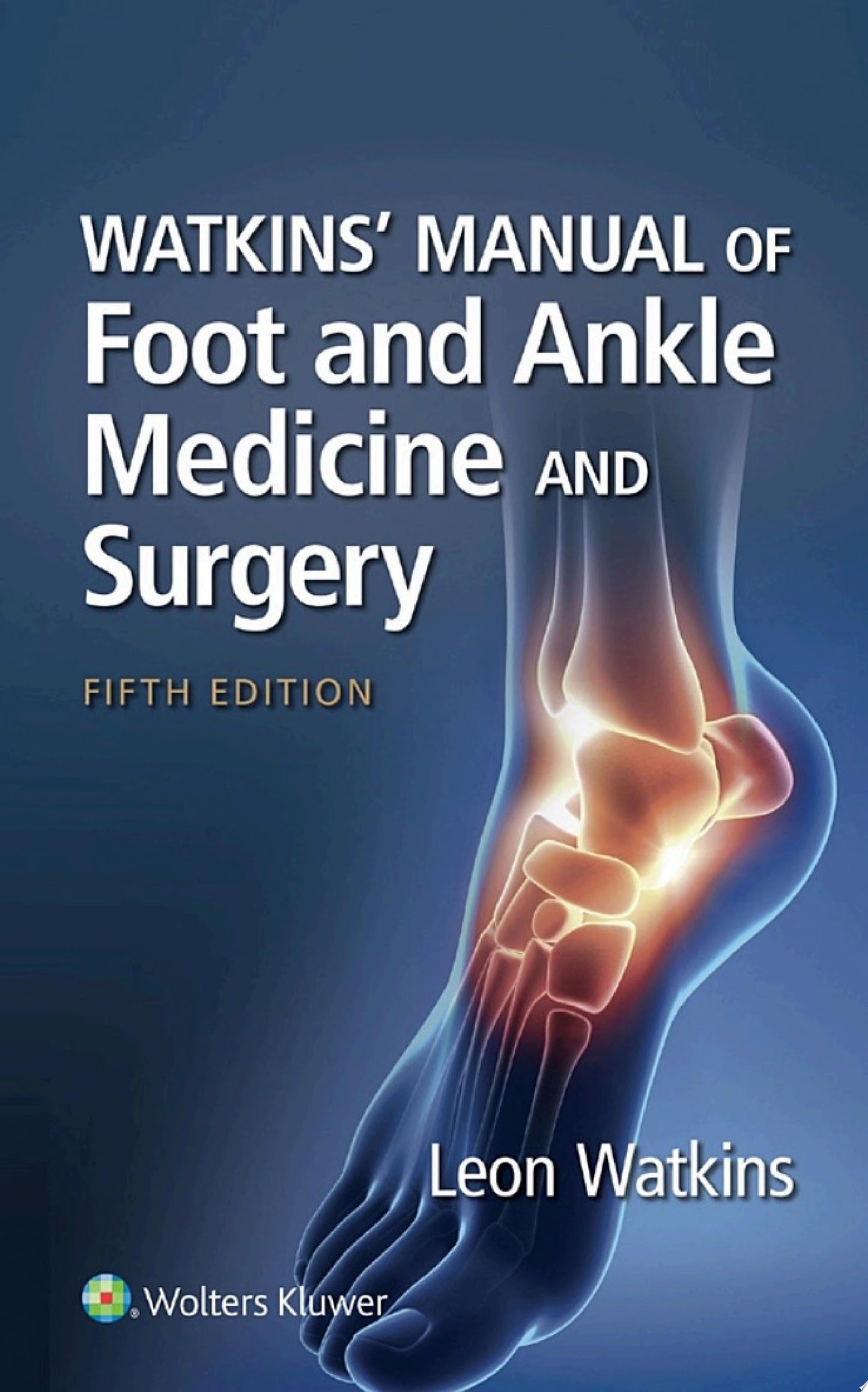 Watkins’ Manual of Foot and Ankle Medicine and Surgery, 4th edition