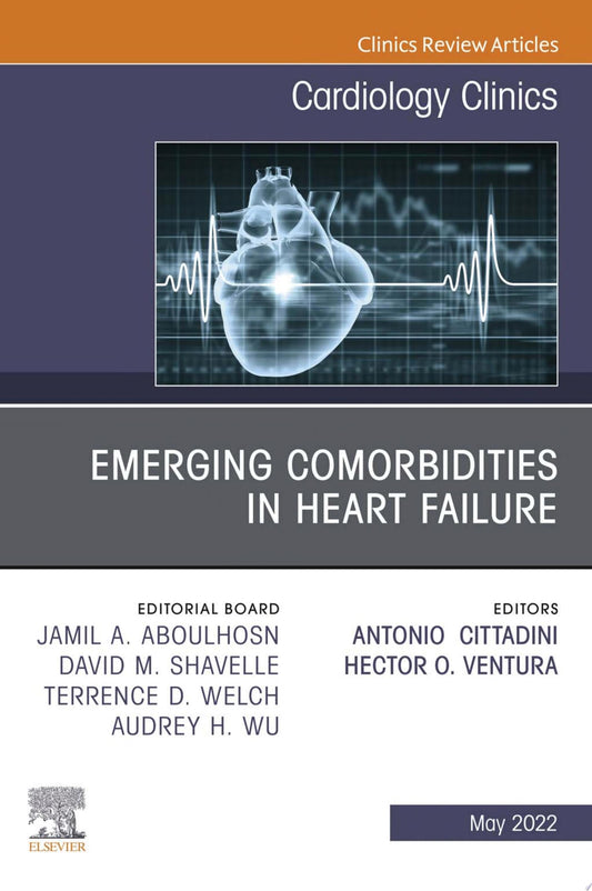 Emerging Comorbidities in Heart Failure, An Issue of Heart Failure Clinics