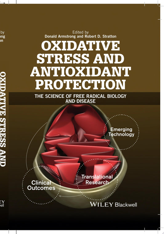 Textbook of Oxidative Stress and Antioxidant Protection: The Science of Free Radical Biology and Disease