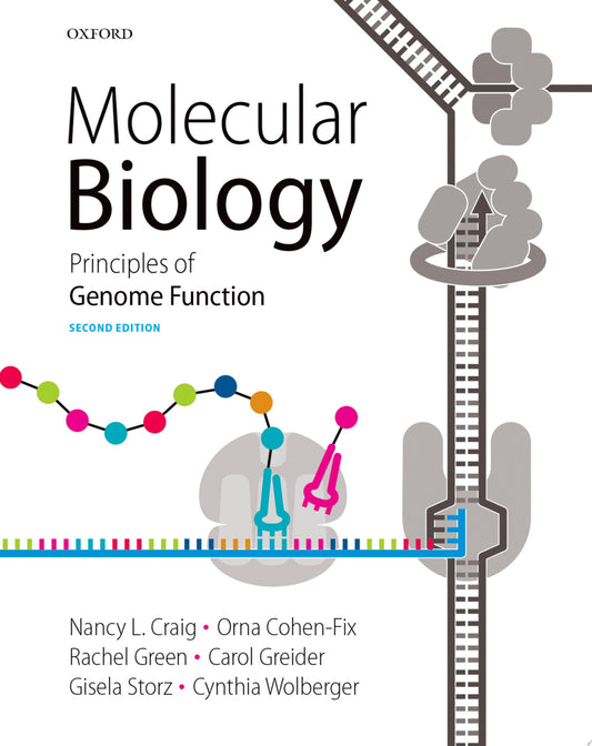 Molecular Biology: Principles of Genome Function, 3rd Edition