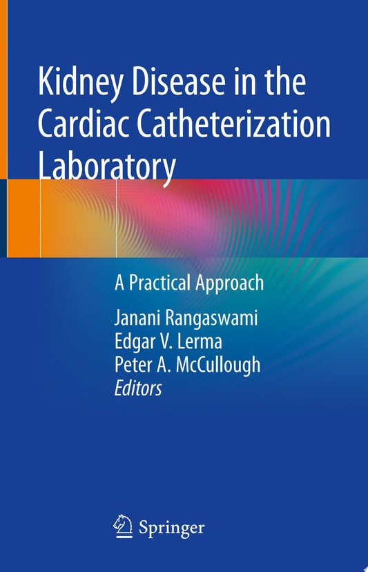 Kidney Disease in the Cardiac Catheterization Laboratory: A Practical Approach