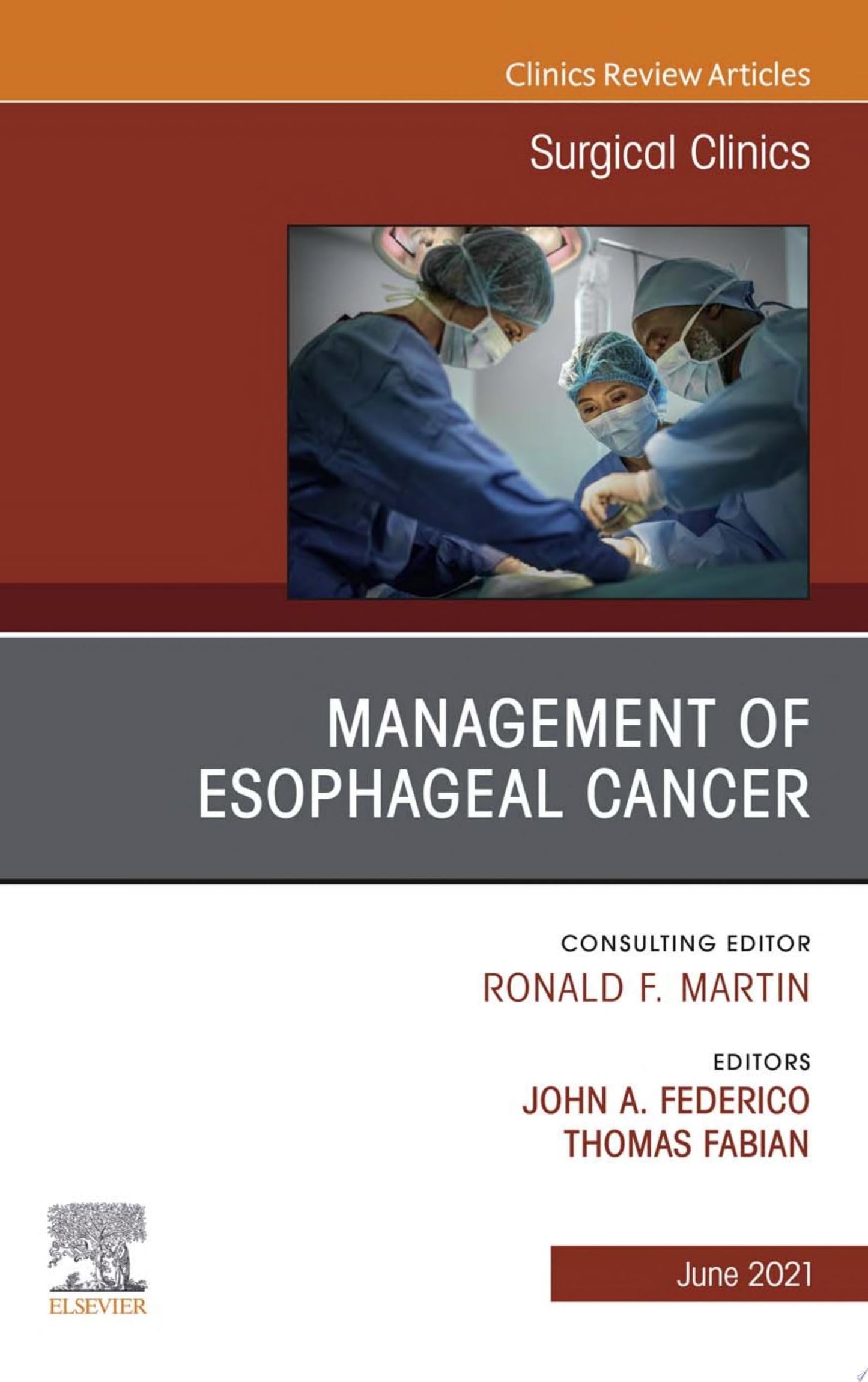 Management of Esophageal Cancer, An Issue of Surgical Clinics