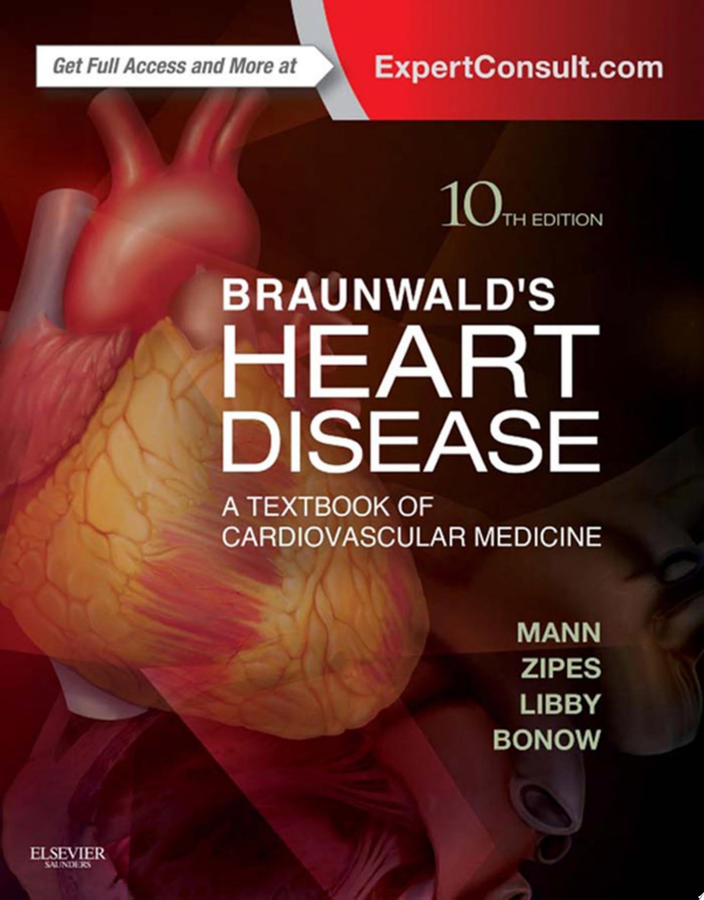 Braunwald’s Heart Disease: A Textbook of Cardiovascular Medicine, Single Volume, 10th Edition