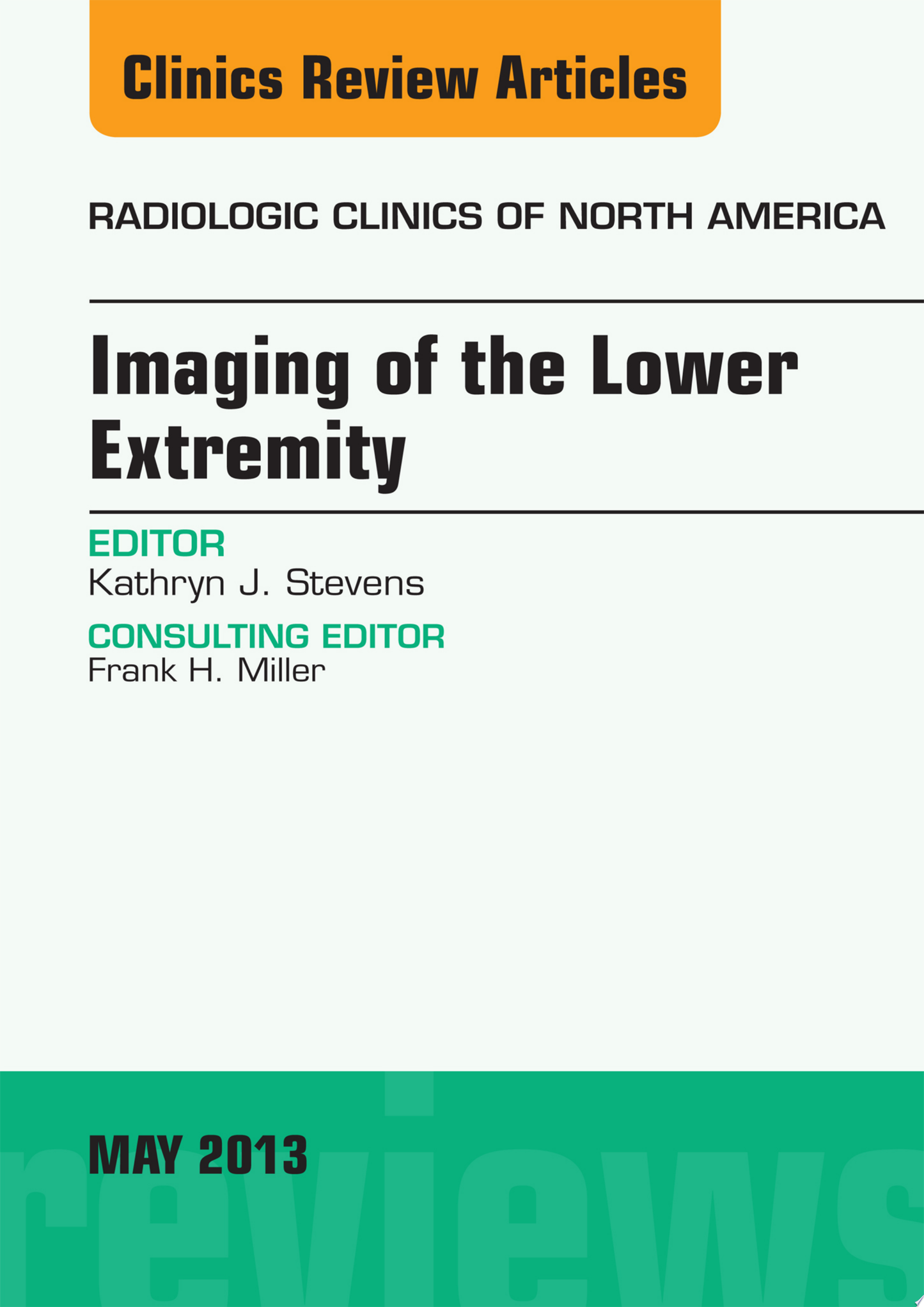 Imaging of the Lower Extremity, An Issue of Radiologic Clinics of North America (The Clinics: Radiology)