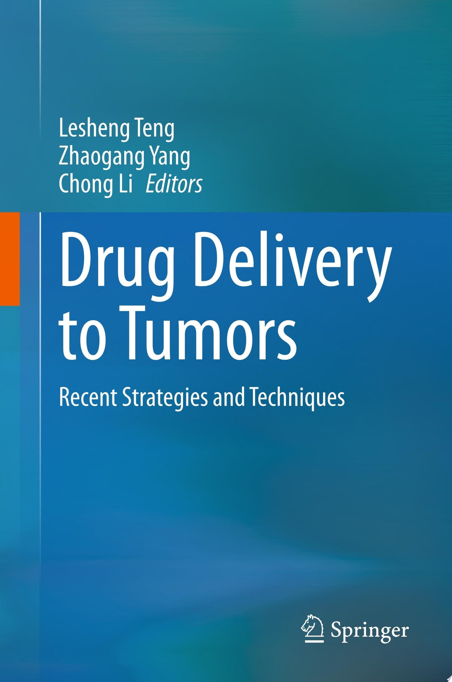 Drug Delivery to Tumors: Recent Strategies and Techniques