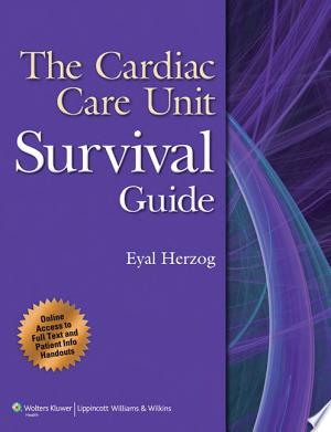 The Cardiac Care Unit Survival Guide