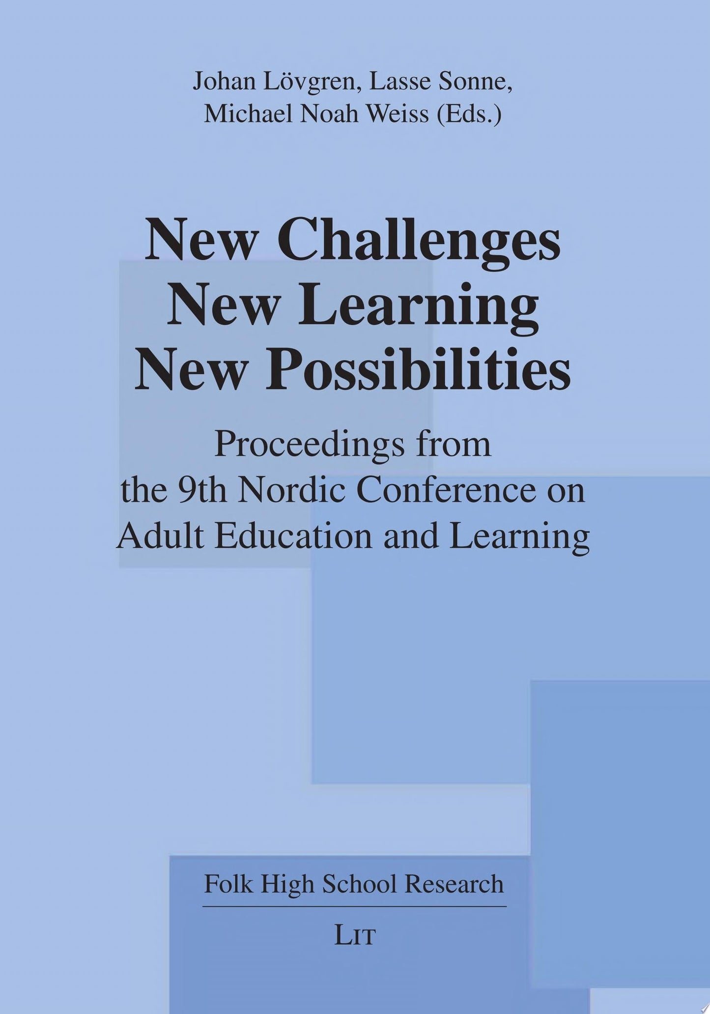New Challenges – New Learning – New Possibilities