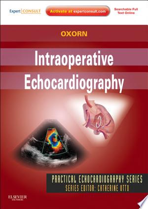 Intraoperative Echocardiography: Expert Consult: Online and Print, 1e 1 Har/Psc Edition)