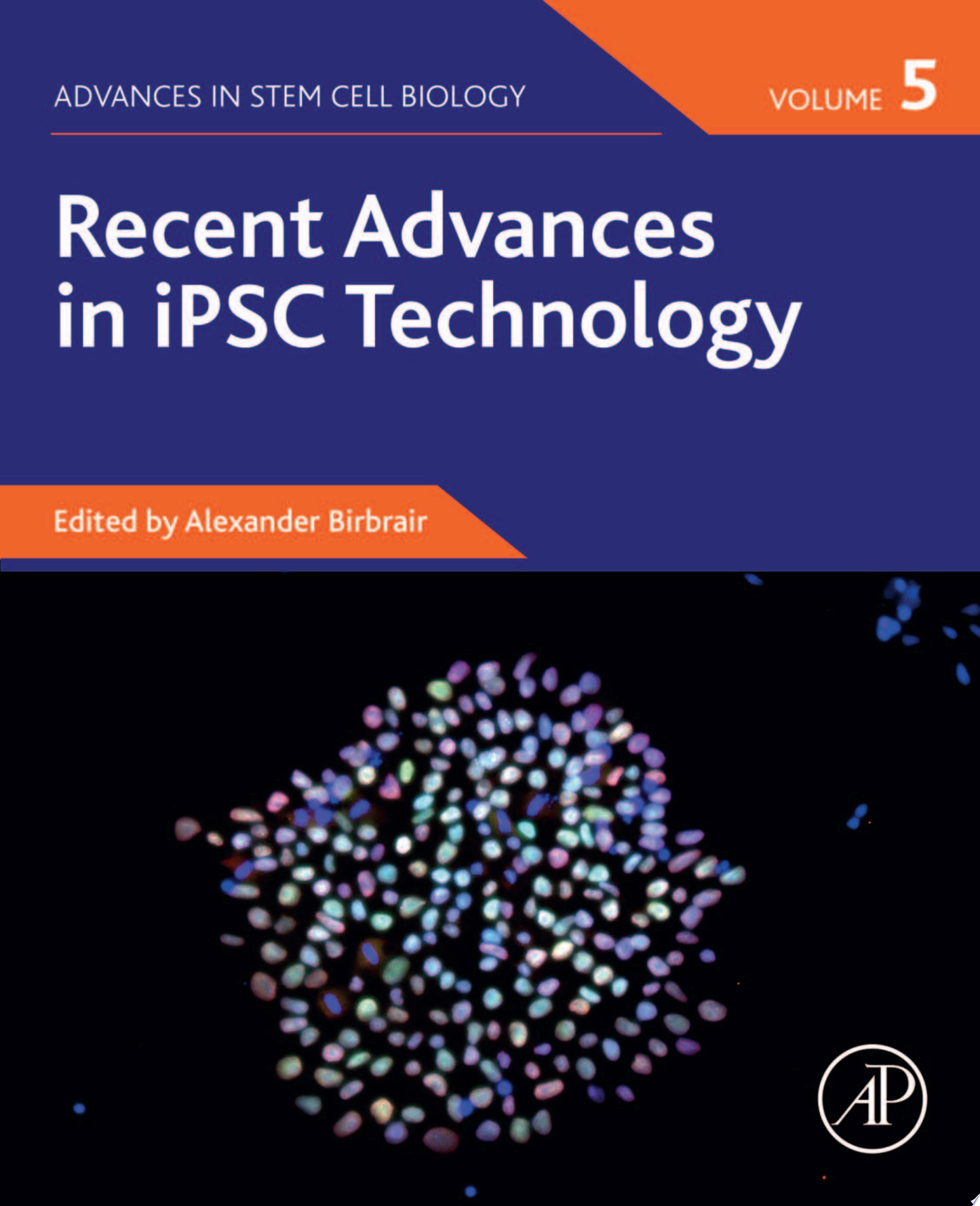 Recent Advances in iPSC Technology, Volume 5