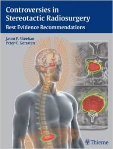 Controversies in Stereotactic Radiosurgery: Best Evidence Recommendations