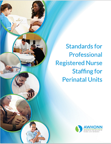 Standards for Professional Registered Nurse Staffing for Perinatal Units