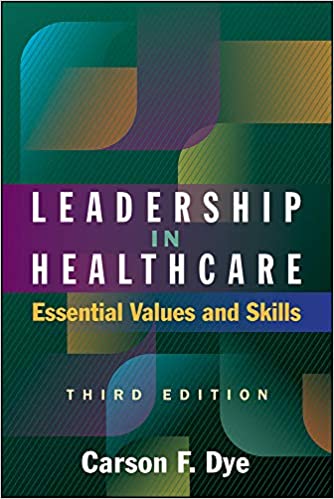 Leadership in Healthcare: Essential Values and Skills, Third Edition (ACHE Management) (Original PDF From Publisher)